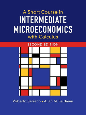 A Short Course in Intermediate Microeconomics with Calculus-Used