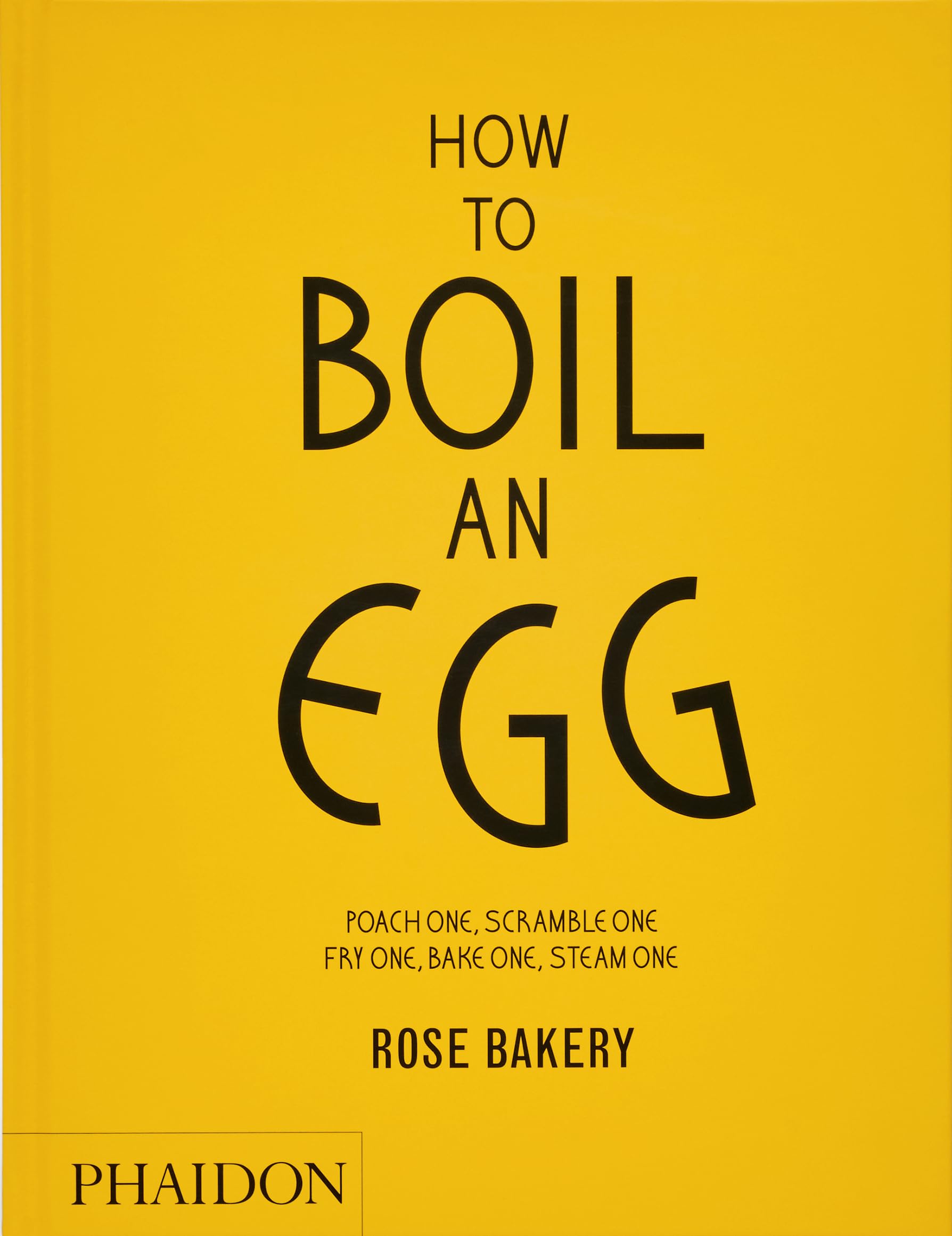 How To Boil An Egg: A Cookbook