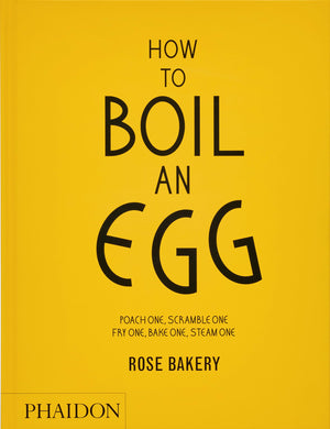 How To Boil An Egg: A Cookbook
