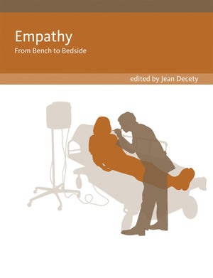 Empathy: From Bench to Bedside (Social Neuroscience)