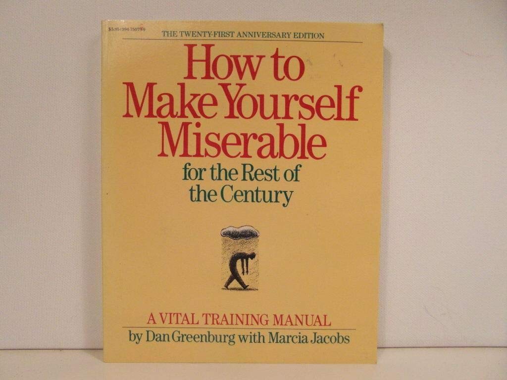 How To Make Yourself Miserable For The Rest Of The Century-new