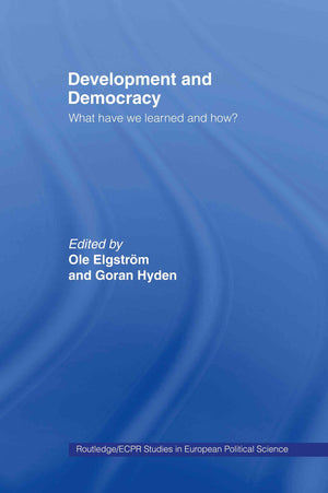 Development And Democracy: What Have We Learned And How? (Routledge/Ecpr Studies In European Political Science)