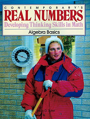 Contemporary's Real Numbers: Developing Thinking Skills in Math : Algebra Basics,Used