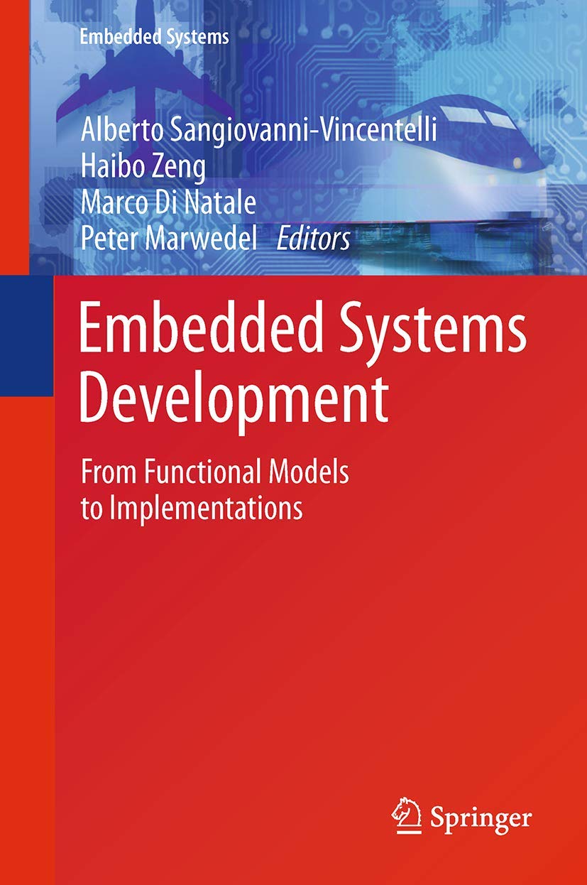 Embedded Systems Development: From Functional Models to Implementations (Embedded Systems, 20),Used