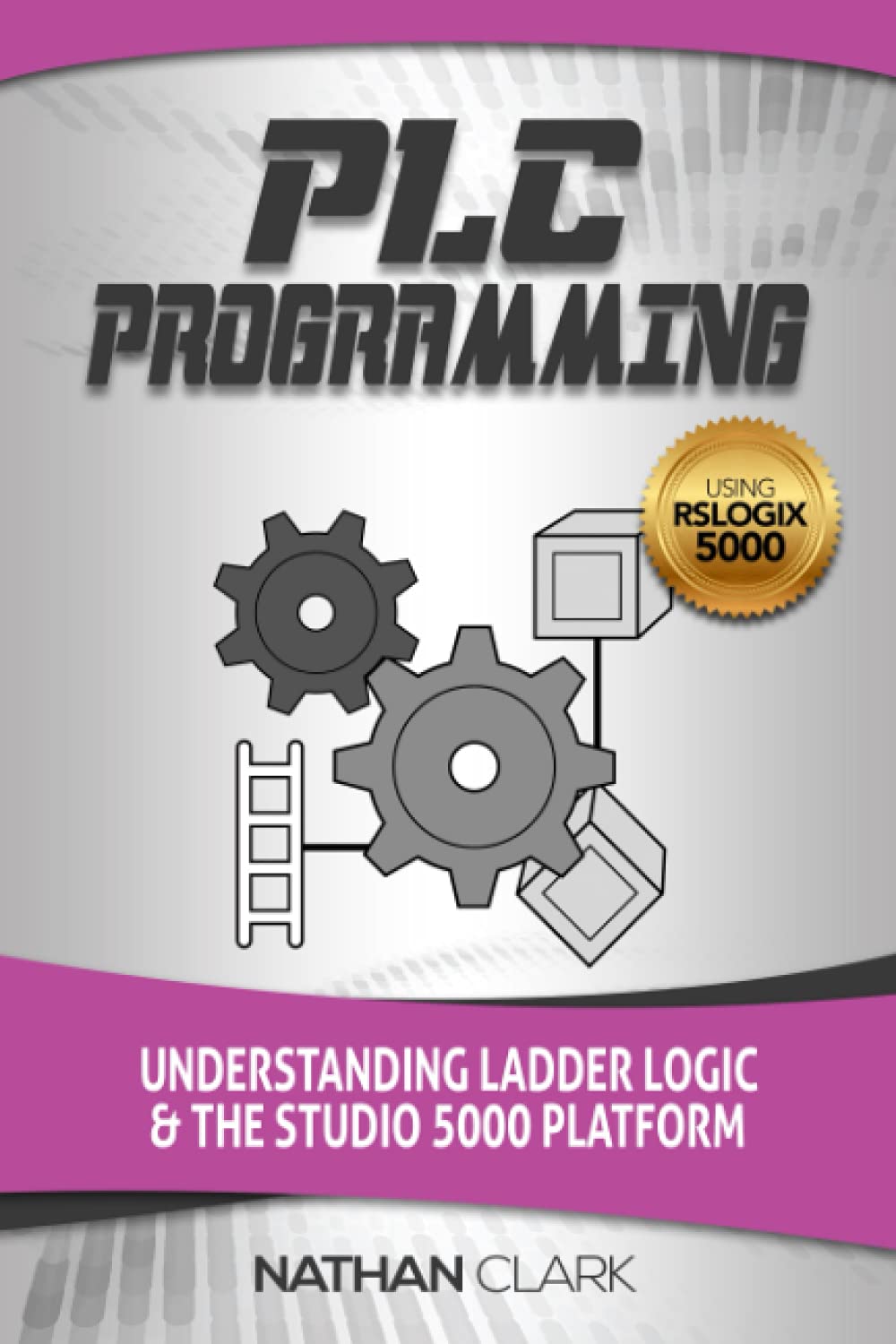 PLC Programming Using RSLogix 5000: Understanding Ladder Logic and the Studio 5000 Platform (AllenBradley Automation),Used