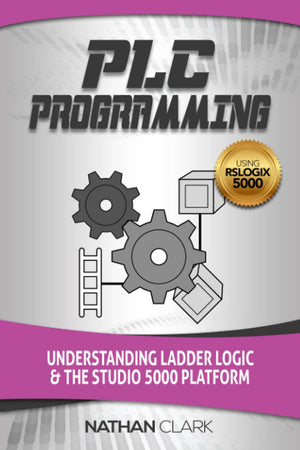 PLC Programming Using RSLogix 5000: Understanding Ladder Logic and the Studio 5000 Platform (AllenBradley Automation),Used