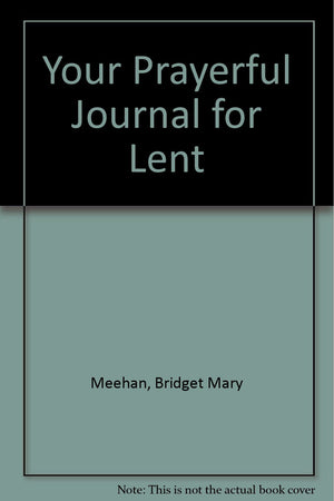 Your Prayerful Journal for Lent,Used