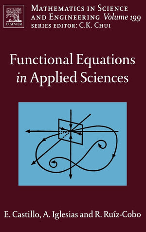 Functional Equations in Applied Sciences (Volume 199) (Mathematics in Science and Engineering, Volume 199),Used