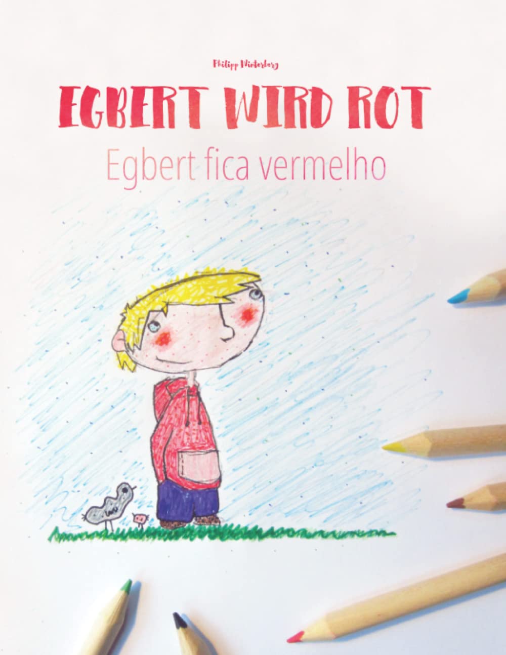 Egbert wird rot/Egbert fica vermelho: Kinderbuch/Malbuch DeutschPortugiesisch (Portugal) (bilingual/zweisprachig) (Bilinguale B,Used