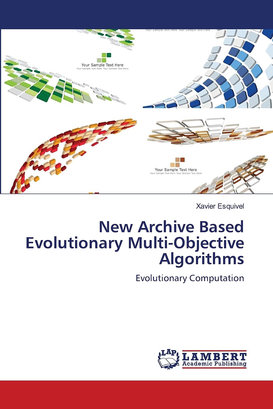 New Archive Based Evolutionary MultiObjective Algorithms: Evolutionary Computation,Used