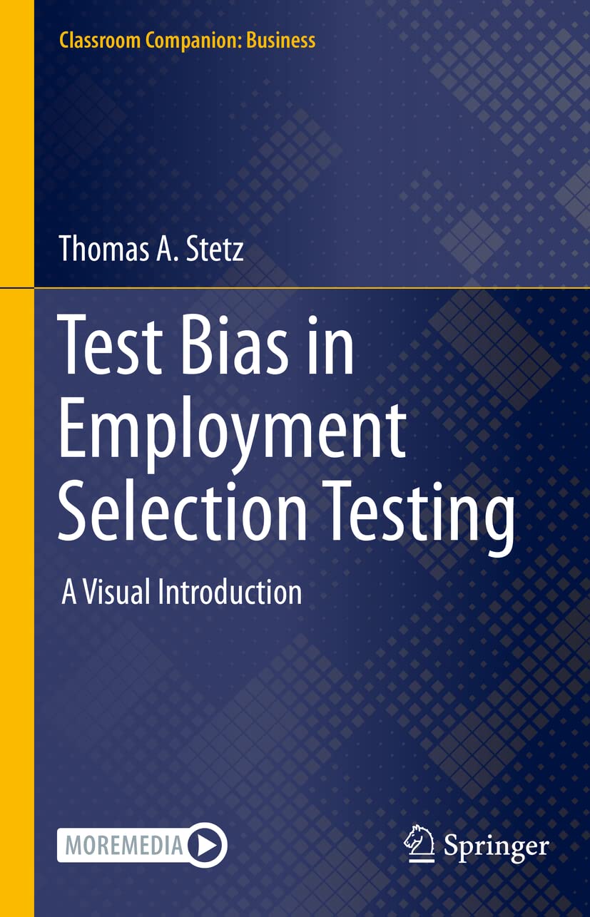 Test Bias in Employment Selection Testing: A Visual Introduction (Classroom Companion: Business),Used