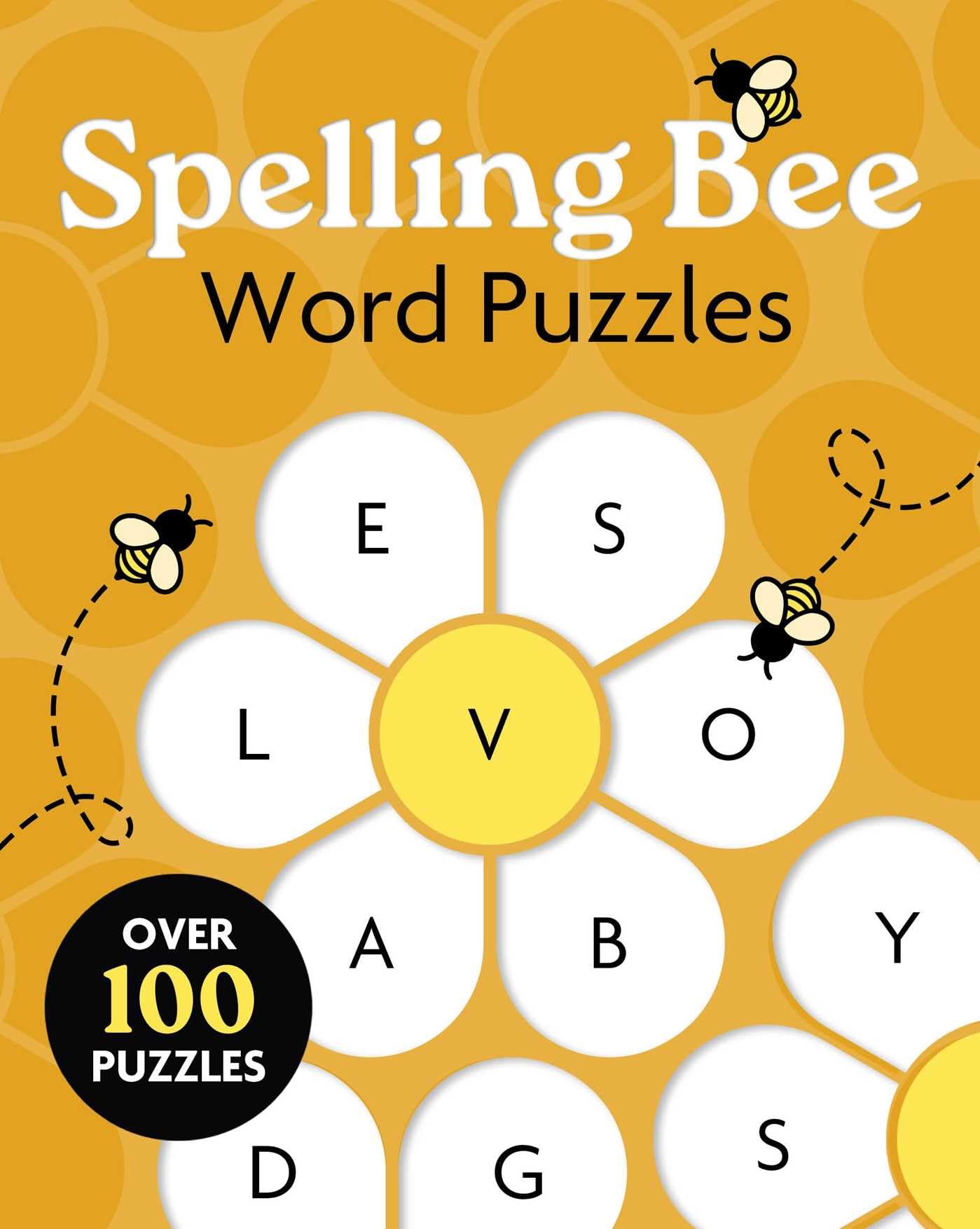Spelling Bee Word Puzzles: Over 100 Puzzles