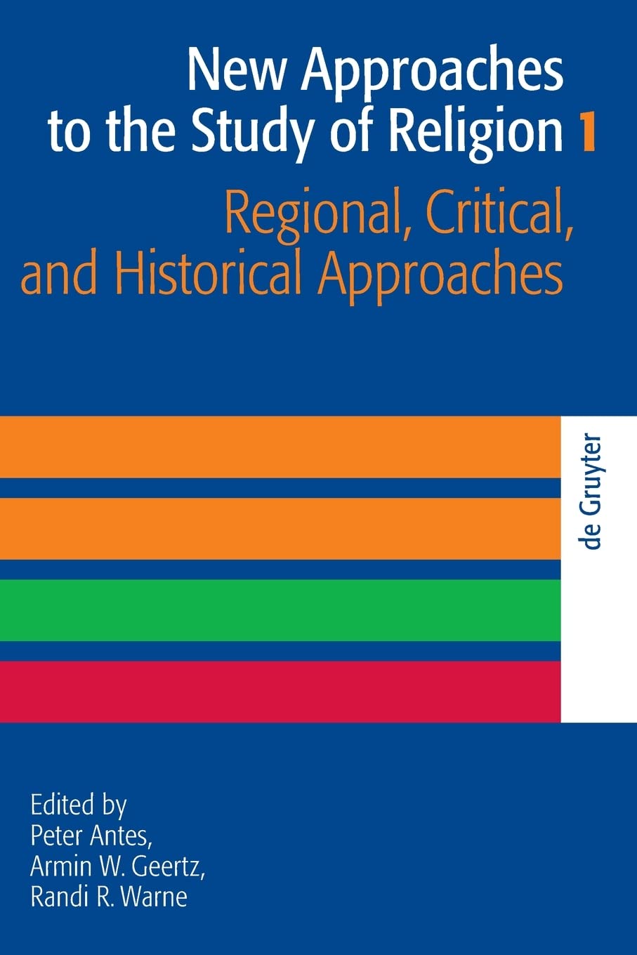 Regional, Critical, and Historical Approaches (Religion and Reason, 42),New
