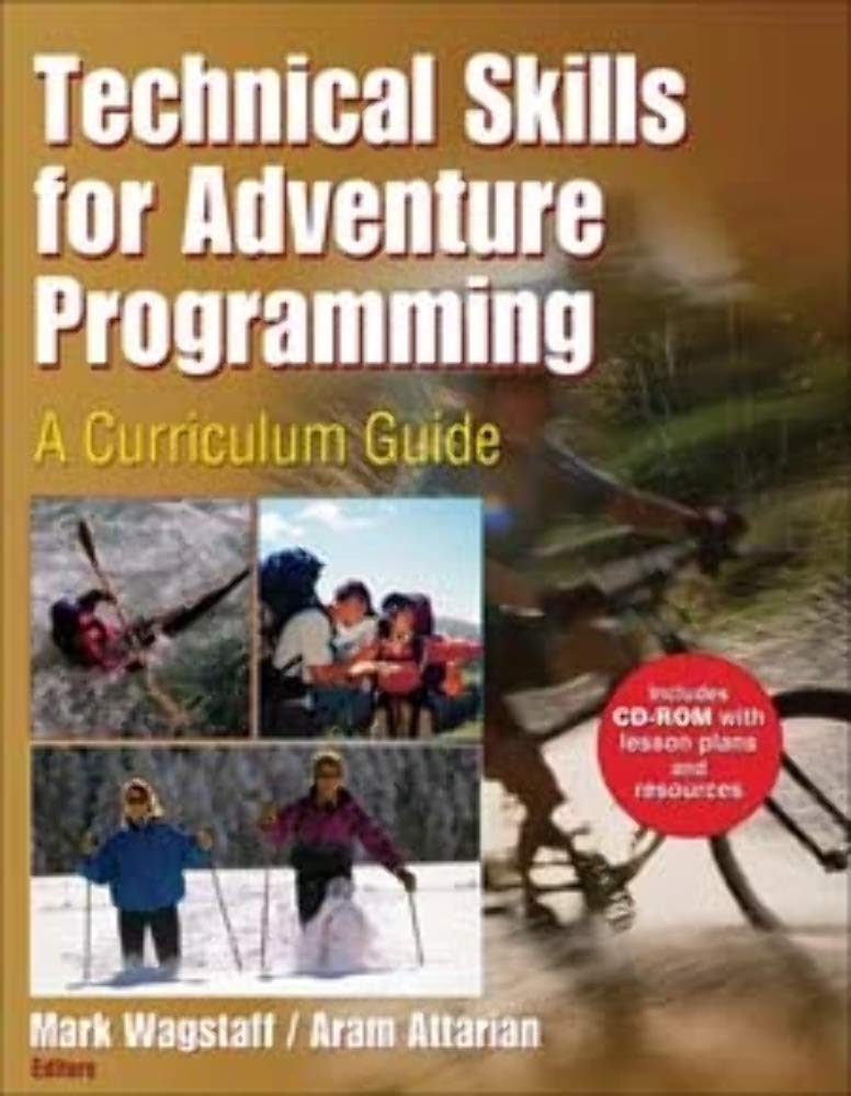 Technical Skills for Adventure Programming: A Curriculum Guide,Used