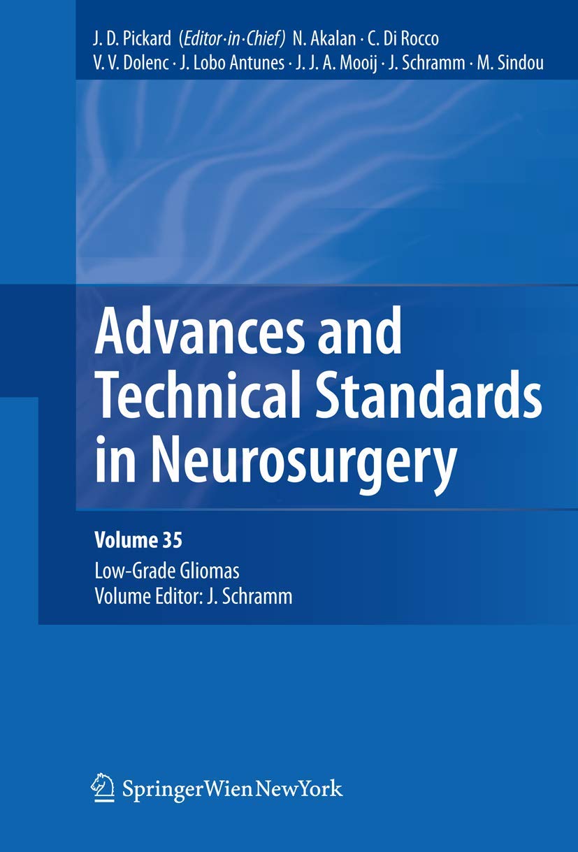Advances and Technical Standards in Neurosurgery, Vol. 35: LowGrade Gliomas. Edited by J. Schramm (Advances and Technical Stand,Used
