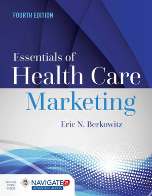 Essentials of Health Care Marketing, Fourth Edition,Used