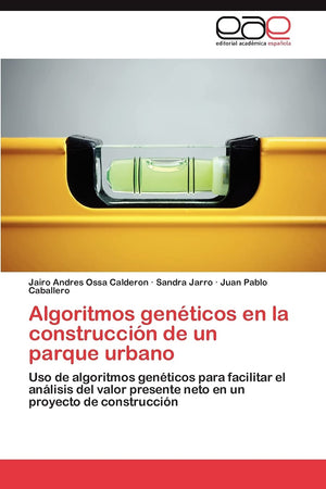 Algoritmos genticos en la construccin de un parque urbano: Uso de algoritmos genticos para facilitar el anlisis del valo,Used