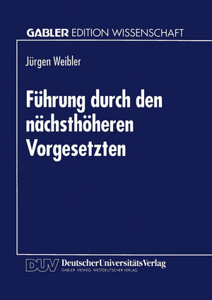 Fhrung durch den nchsthheren Vorgesetzten (Gabler Edition Wissenschaft) (German Edition),Used