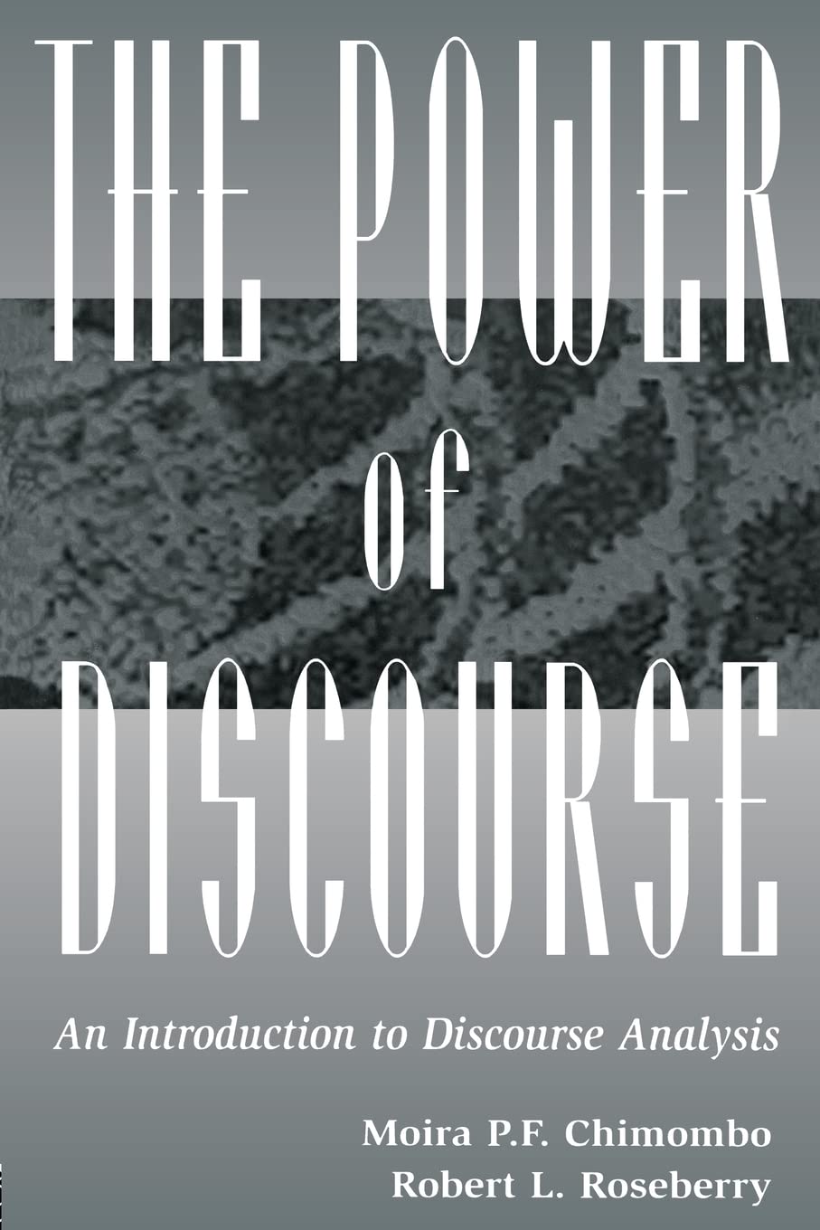 The Power Of Discourse: An Introduction To Discourse Analysis,Used