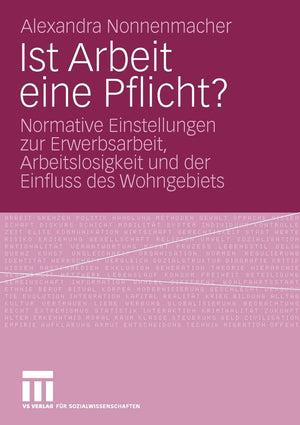 Ist Arbeit eine Pflicht?: Normative Einstellungen zur Erwerbsarbeit, Arbeitslosigkeit und der Einfluss des Wohngebiets (German E,Used