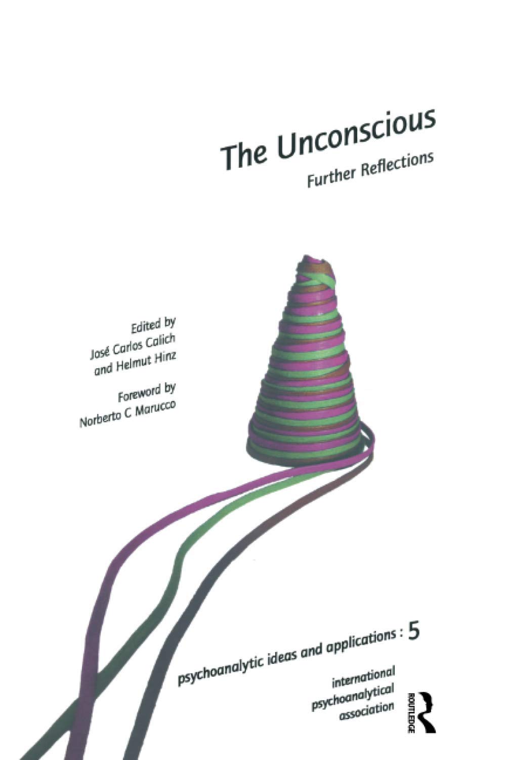 The Unconscious (The International Psychoanalytical Association Psychoanalytic Ideas and Applications Series),Used