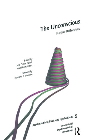 The Unconscious (The International Psychoanalytical Association Psychoanalytic Ideas and Applications Series),Used