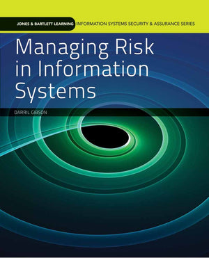 Managing Risk in Information Systems (Information Systems Security & Assurance Series),New