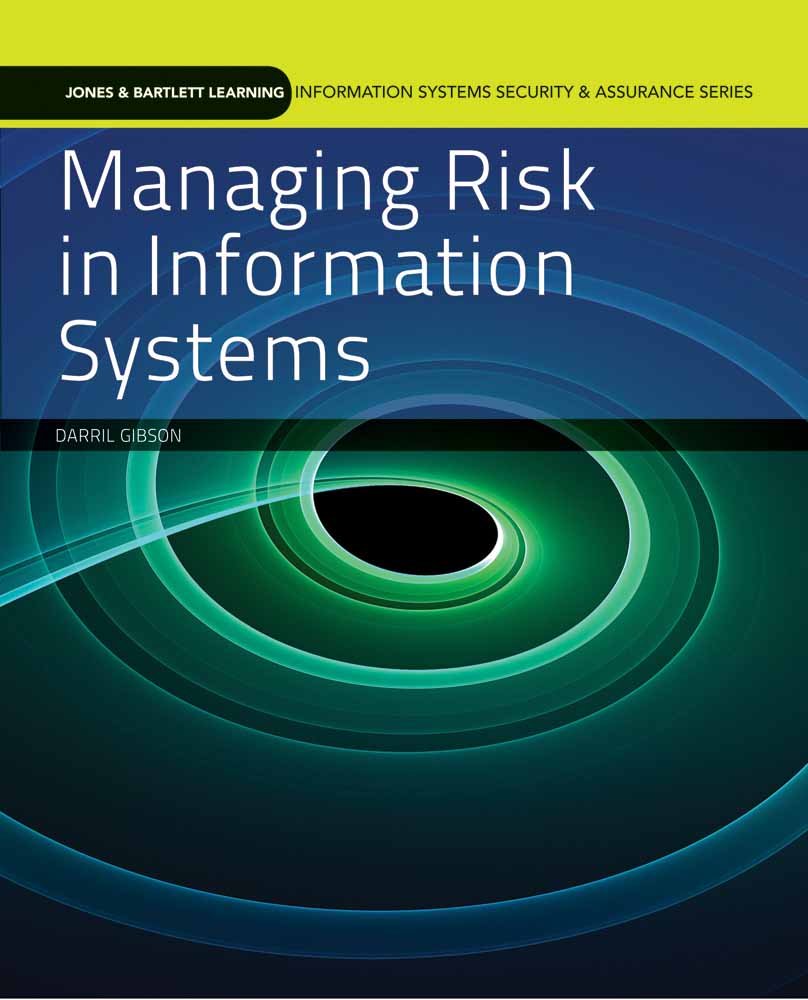 Managing Risk in Information Systems (Information Systems Security & Assurance Series),New