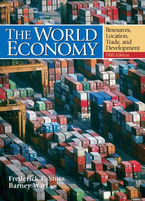 The World Economy: Resources, Location, Trade And Development,New