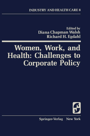 Women, Work, and Health: Challenges to Corporate Policy (Springer Series on Industry and Health Care, 8),Used