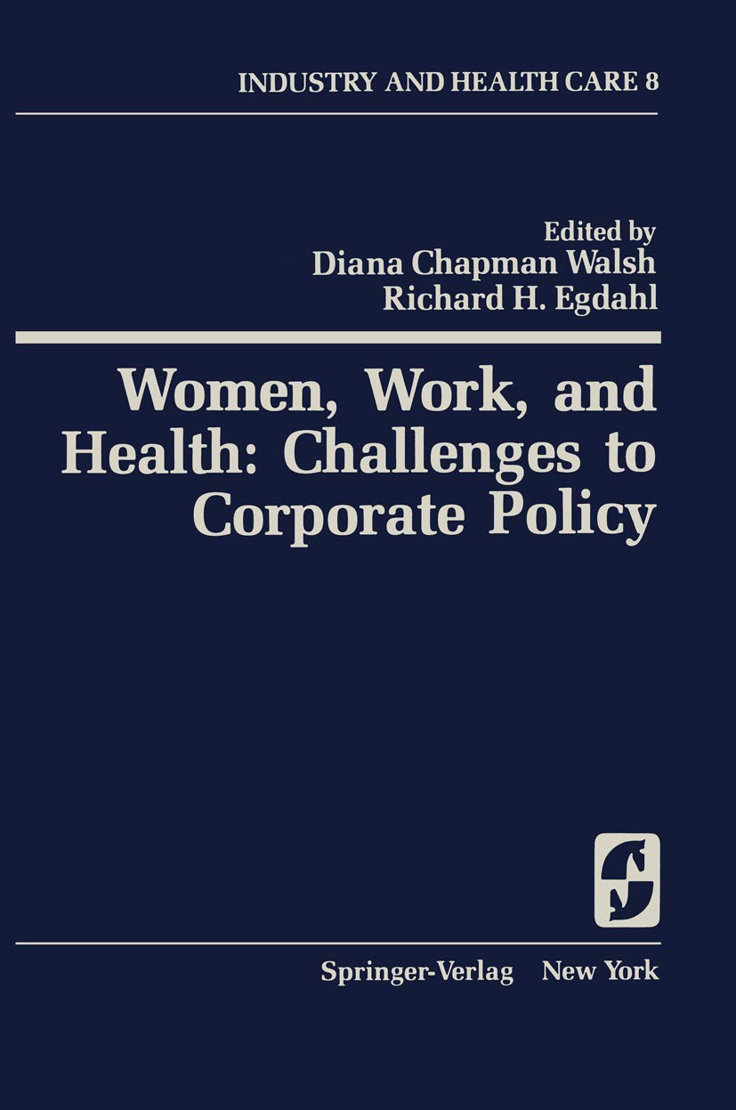 Women, Work, and Health: Challenges to Corporate Policy (Springer Series on Industry and Health Care, 8),Used