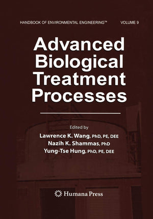 Advanced Biological Treatment Processes: Volume 9 (Handbook of Environmental Engineering),Used