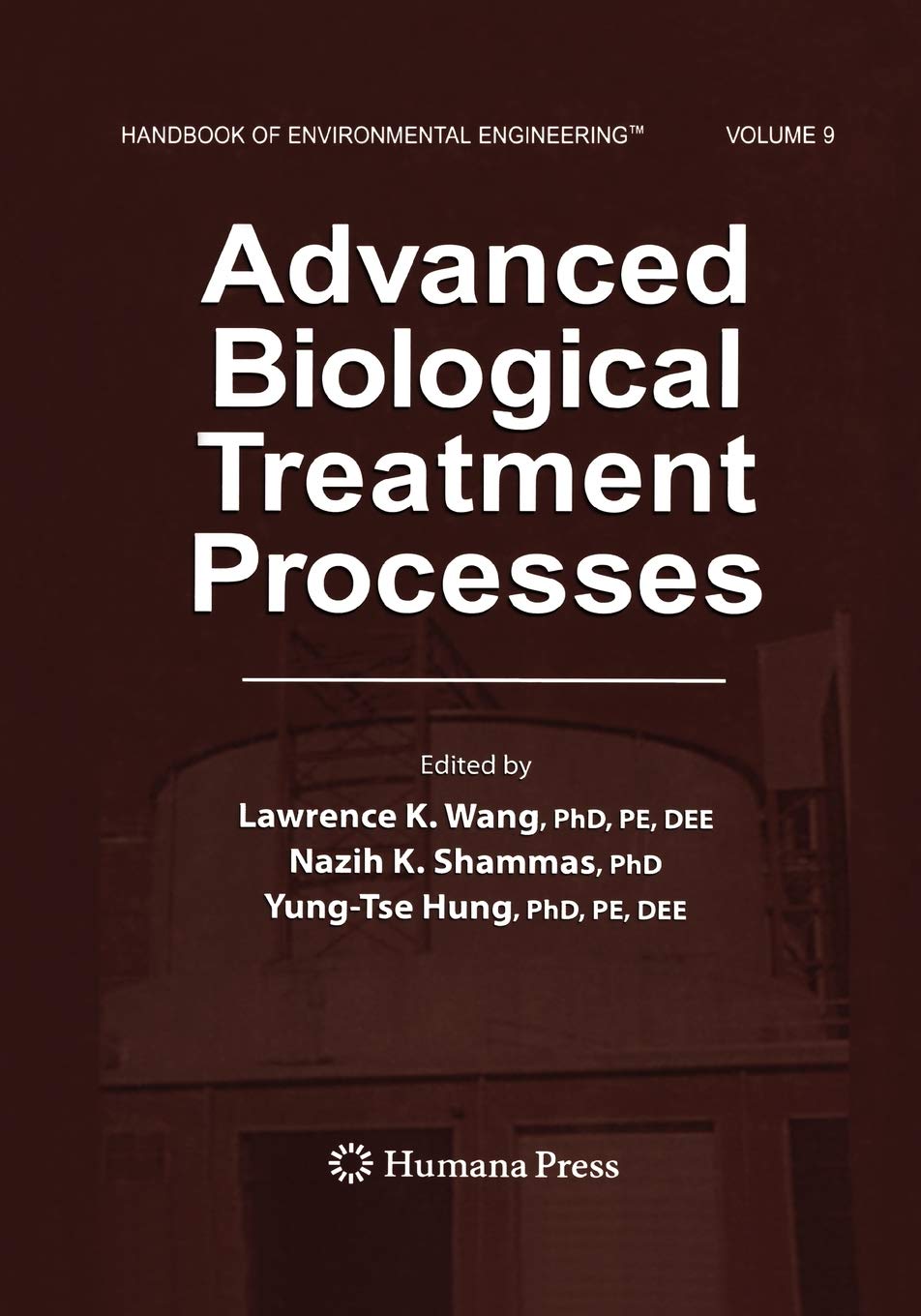 Advanced Biological Treatment Processes: Volume 9 (Handbook of Environmental Engineering),Used