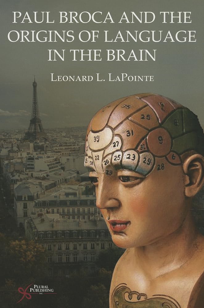 Paul Broca And The Origins Of Language In The Brain,Used
