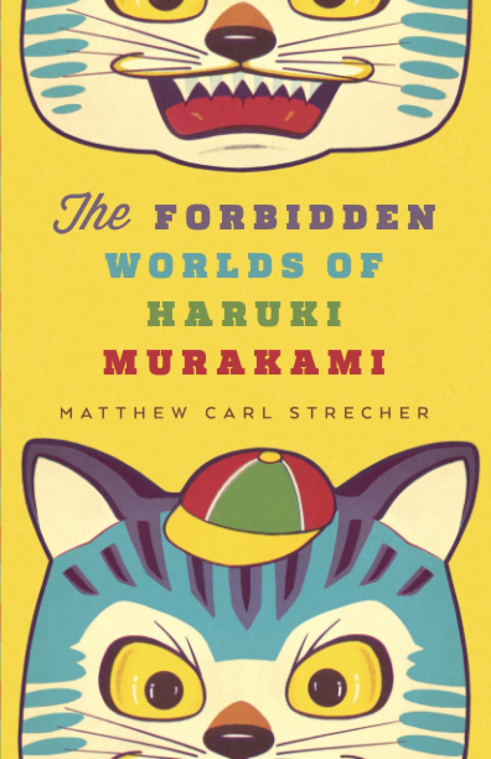 The Forbidden Worlds Of Haruki Murakami,New