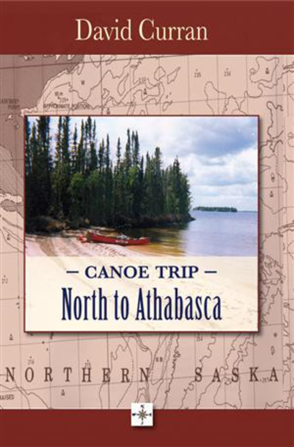 Canoe Trip: North to Athabasca,Used
