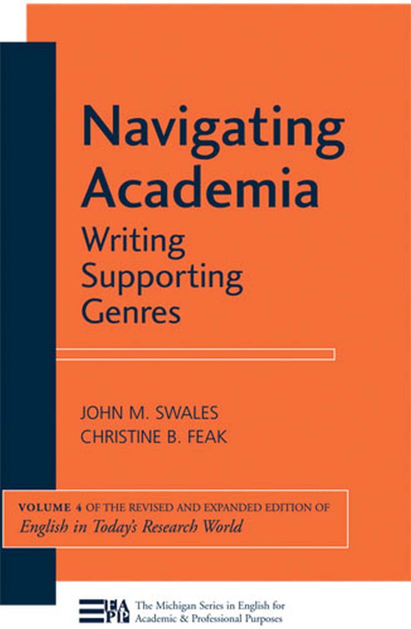 Navigating Academia: Writing Supporting Genres (Volume 4) (Michigan Series In English For Academic & Professional Purposes),Used