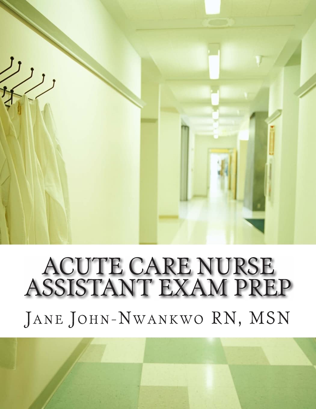 Acute Care Nurse Assistant Exam Prep: Acute Care Cna Test Preparation (Exam Prep Series),Used