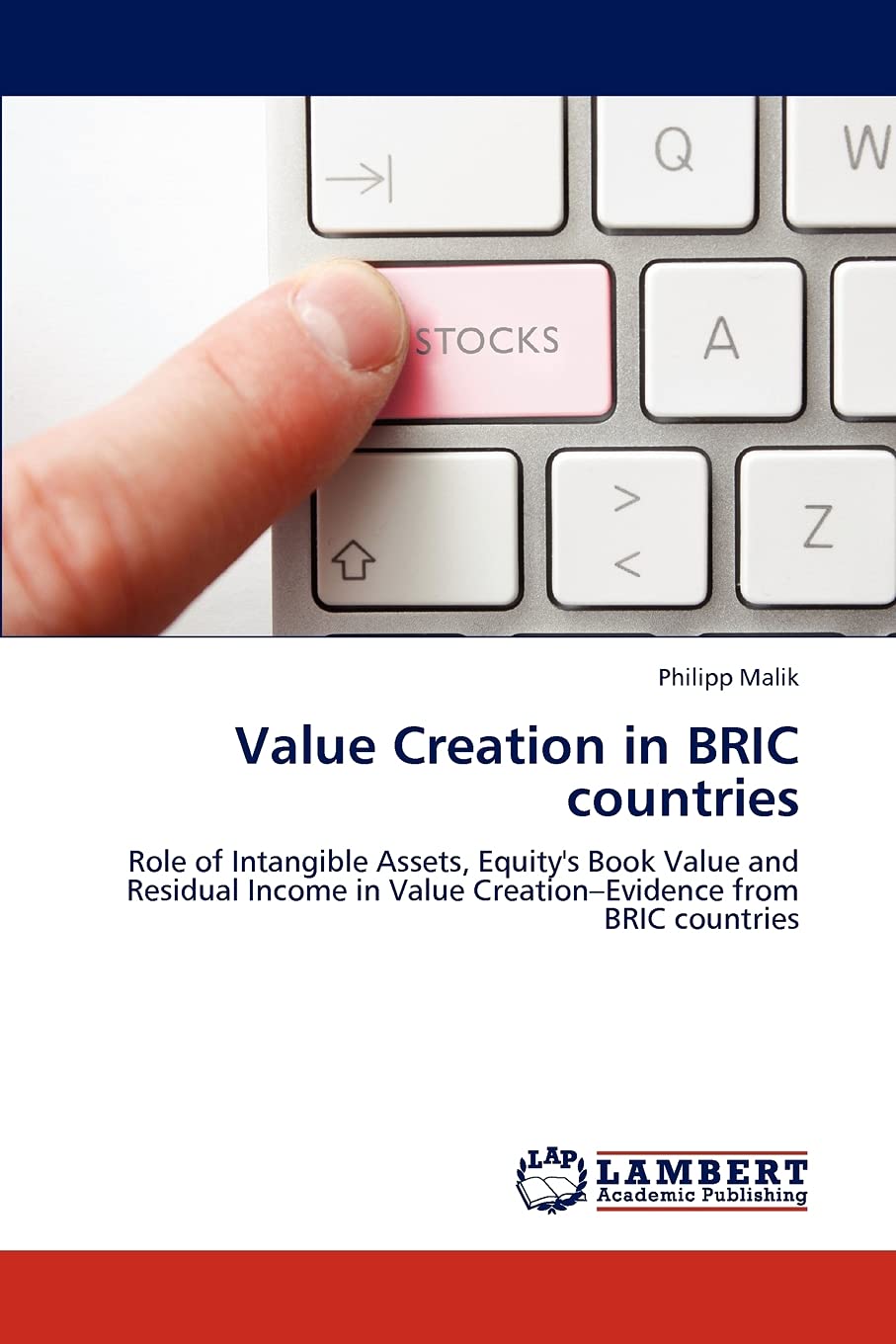 Value Creation in BRIC countries: Role of Intangible Assets, Equity's Book Value and Residual Income in Value CreationEvidence ,Used