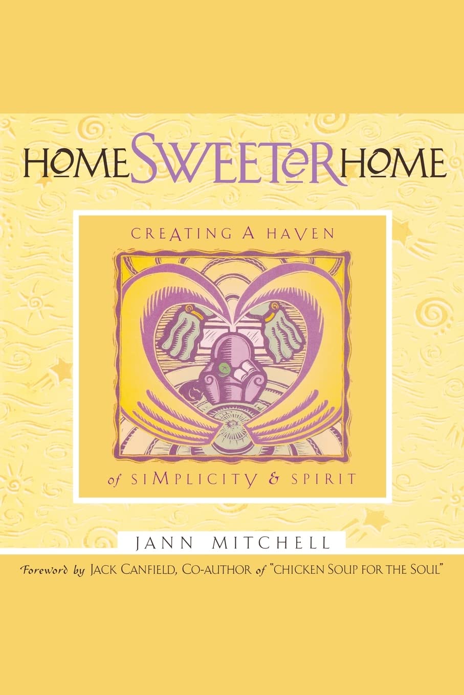 Home Sweeter Home: Creating a Haven of Simplicity and Spirit (Sweet Simplicity, Book 1),Used