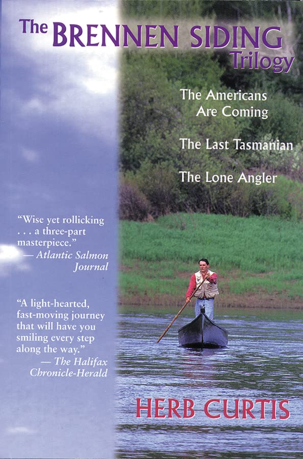 The Brennen Siding Trilogy : The Americans Are Coming  The Last Tasmanian  The Lone Angler,New
