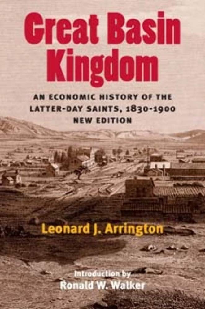 Great Basin Kingdom: An Economic History of the Latterday Saints, 18301900, New Edition,Used