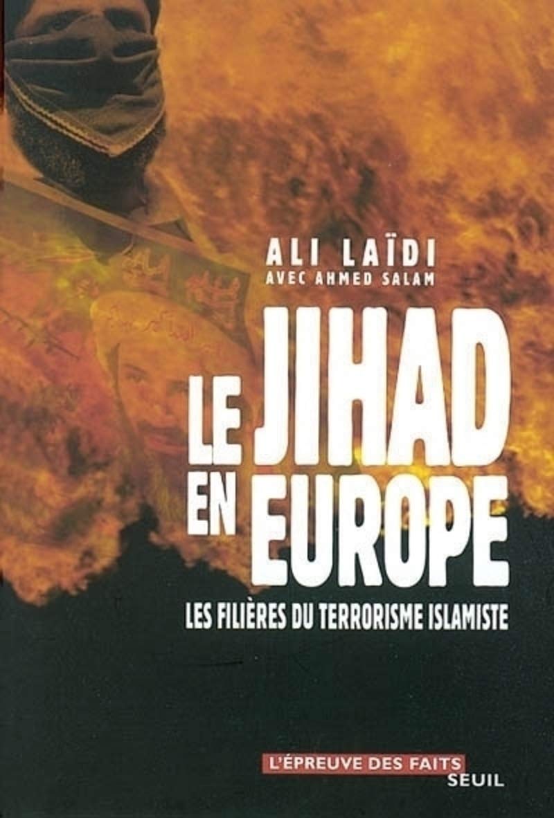 Le Jihad en Europe. Les filires du terrorisme islamiste,New