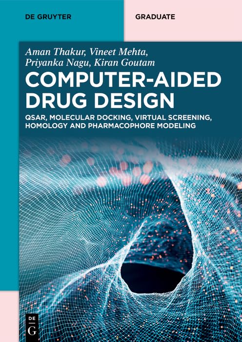ComputerAided Drug Design: QSAR, Molecular Docking, Virtual Screening, Homology and Pharmacophore Modeling (De Gruyter Textbook,New