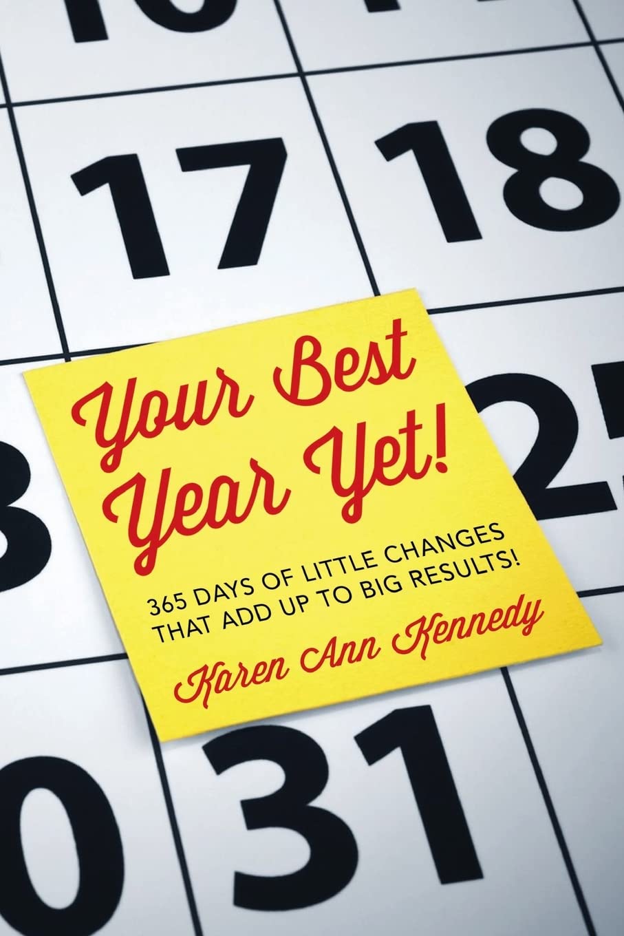 Your Best Year Yet!: 365 days of little changes that add up to big results!,Used