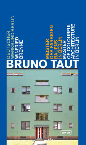 Bruno Taut: Master Of Colourful Architecture In Berlin,Used