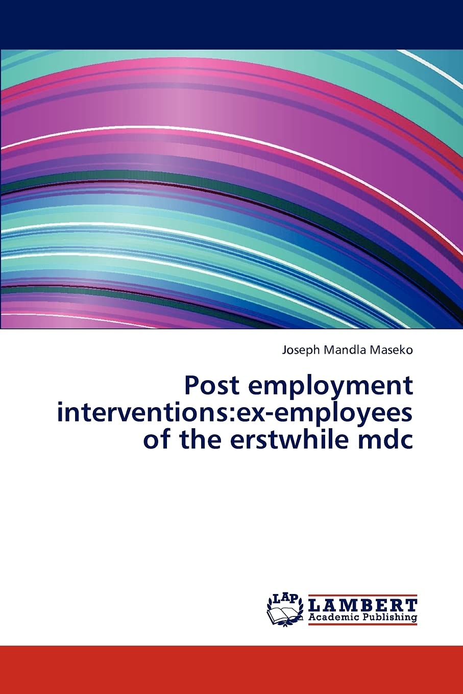 Post employment interventions:exemployees of the erstwhile mdc,Used