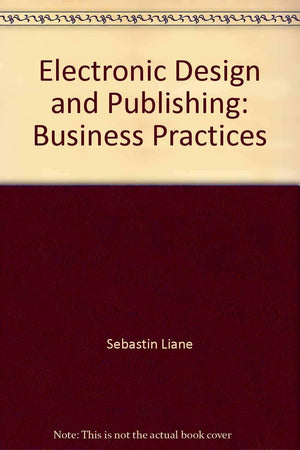 Electronic Design And Publishing: Business Practices,Used