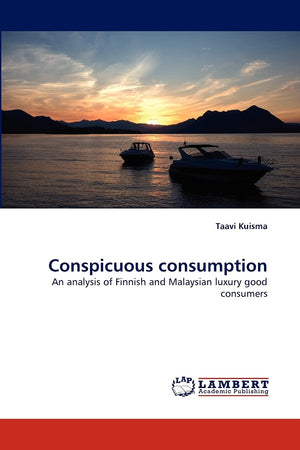 Conspicuous consumption: An analysis of Finnish and Malaysian luxury good consumers,Used