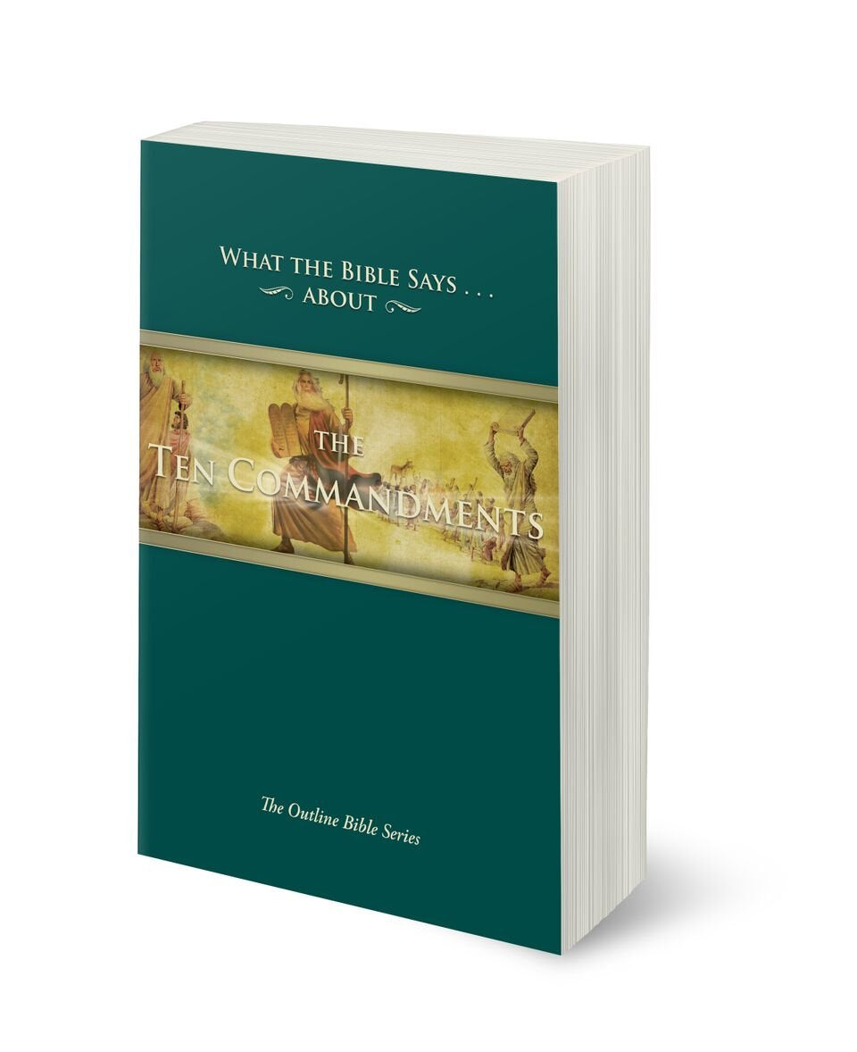 What the Bible Says about the Ten Commandments,New